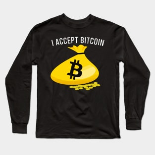 I Accept Bitcoin Long Sleeve T-Shirt